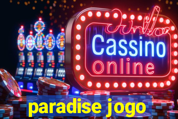 paradise jogo